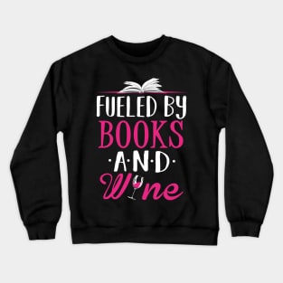 Fueled by Books and Wine Crewneck Sweatshirt